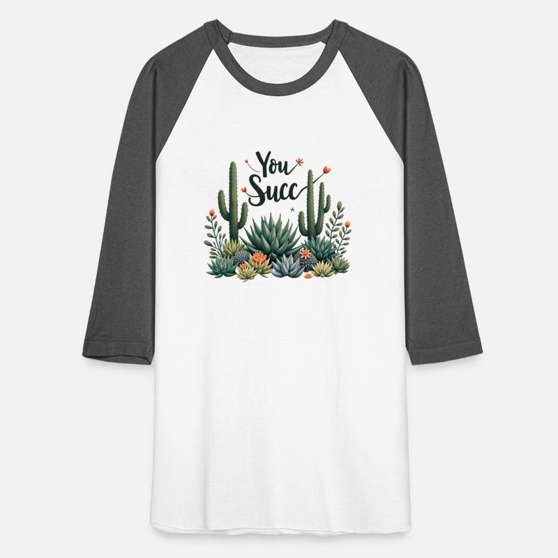 “You Succ” succulent funny plant tee